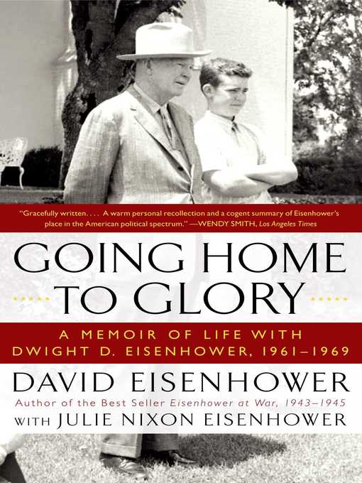 Title details for Going Home to Glory by David Eisenhower - Wait list